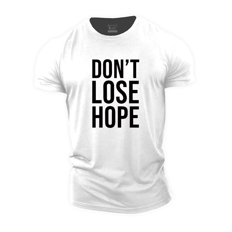 Don't Lose Hope Cotton Men's T-Shirts