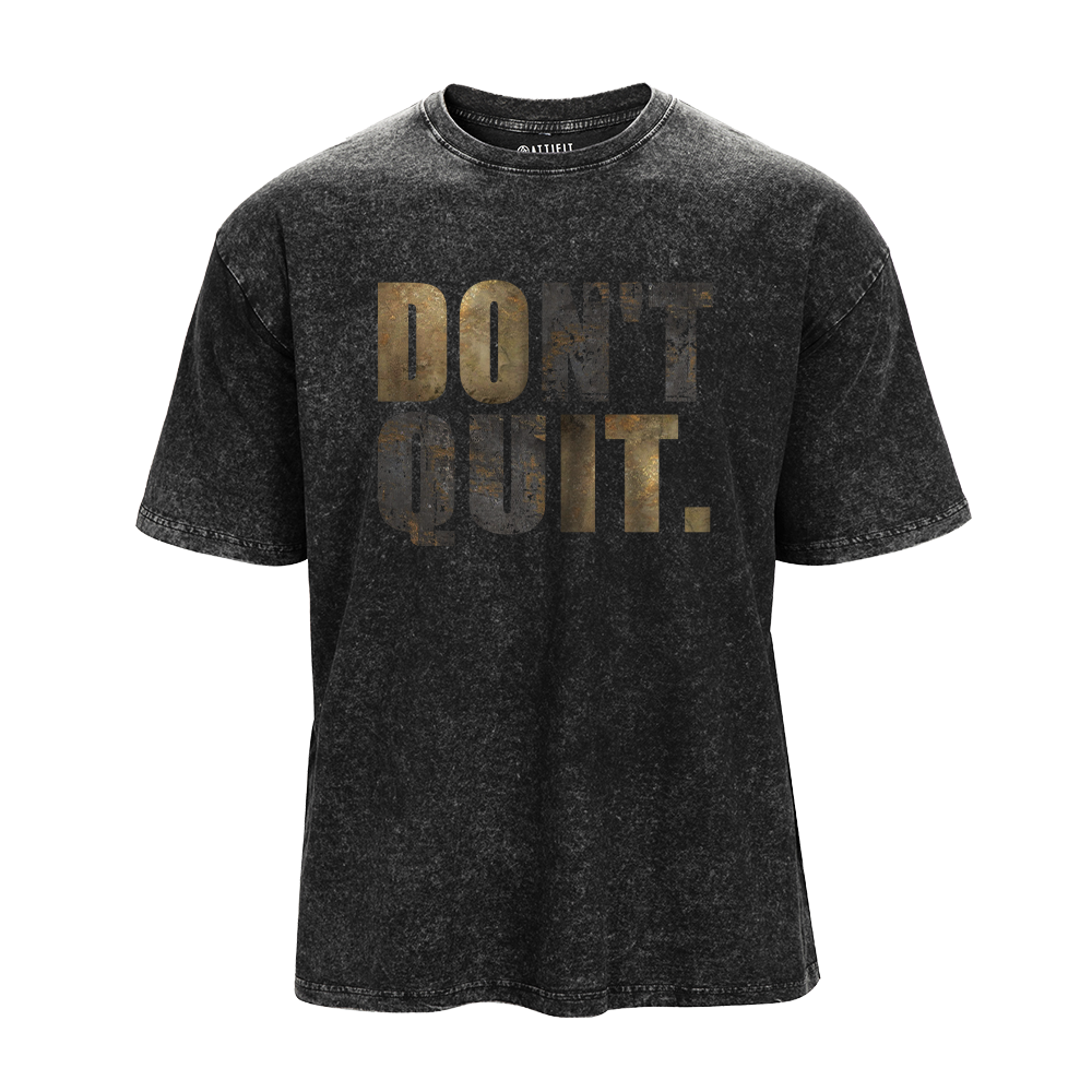 Don't Quit Washed T-Shirt