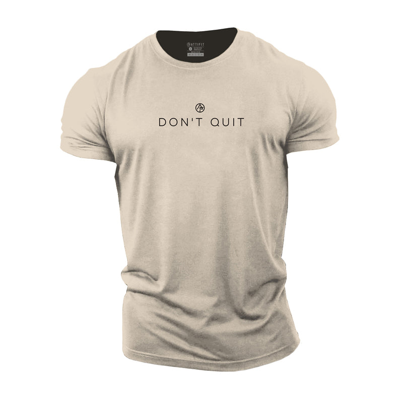 Don't Quit Workout Cotton T-Shirts