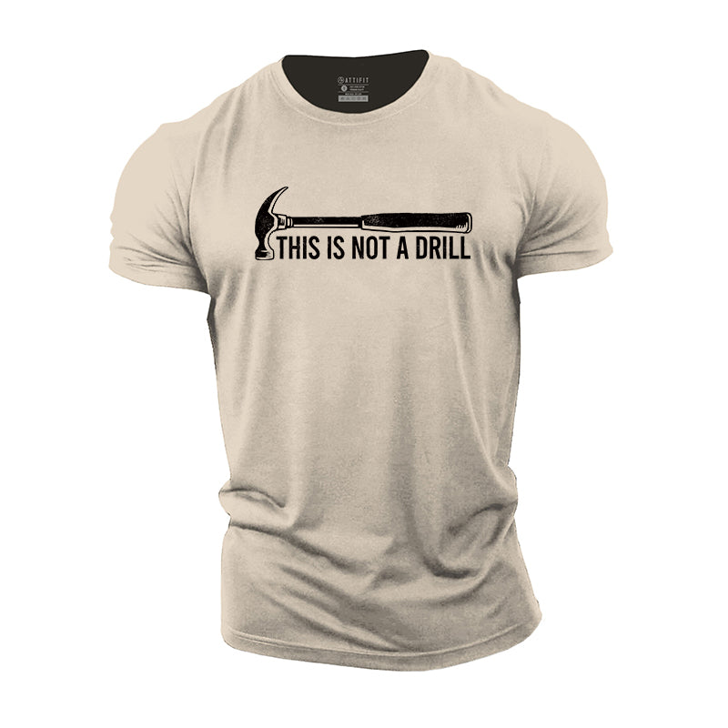 This Is Not A Drill Graphic Cotton T-Shirts