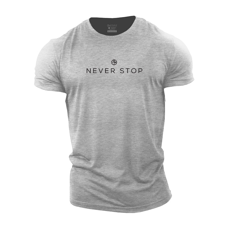 Never Stop Cotton T-Shirts