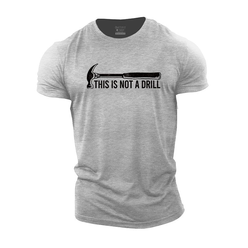 This Is Not A Drill Graphic Cotton T-Shirts