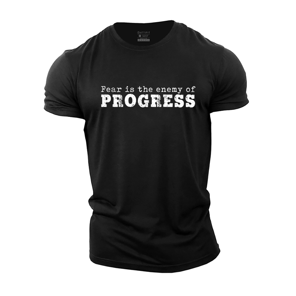 Fear Is the Enemy of Progress Cotton T-Shirt