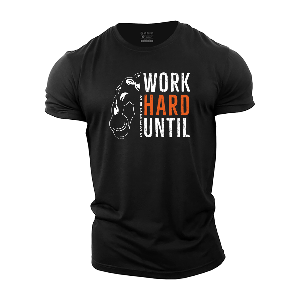 Work Hard Until Success Cotton T-Shirt