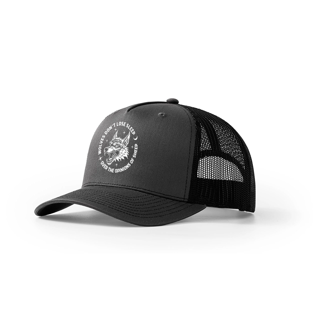 Wolves Don't Lose Sleep over the Opinions of Sheep Trucker Hat