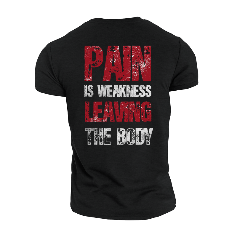 Pain Is Weakness Leaving The Body Cotton T-Shirt