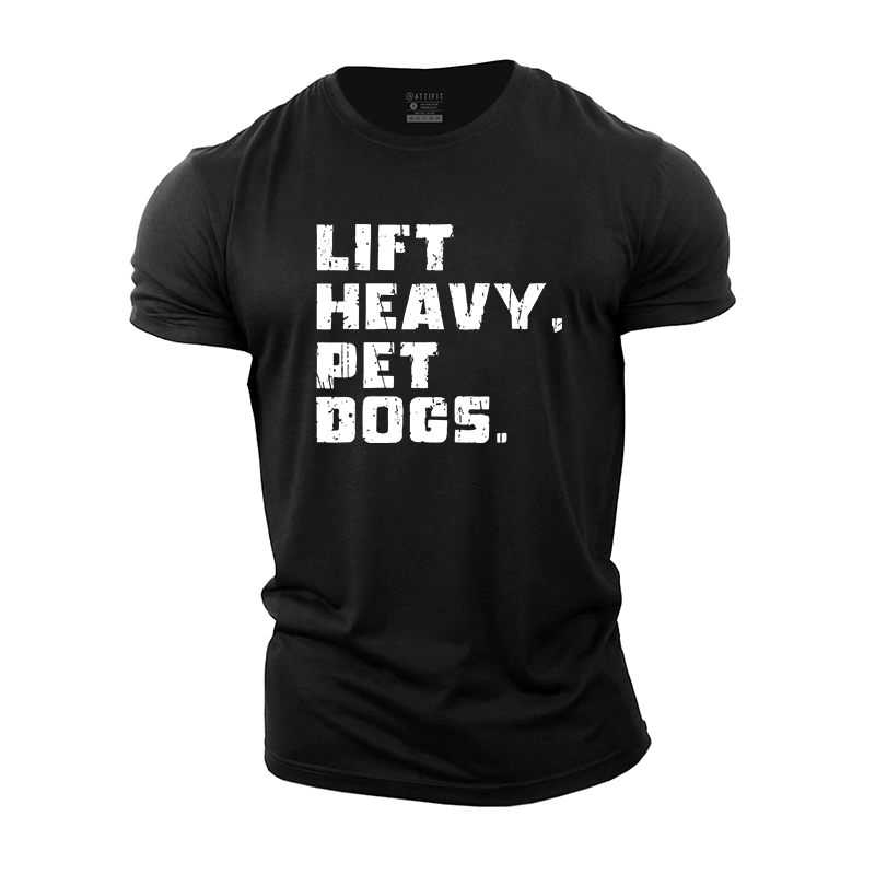 Lift Heavy Pet Dogs Cotton T-Shirt