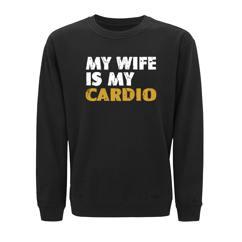 My Wife Is Cardio Crewneck Sweatshirt