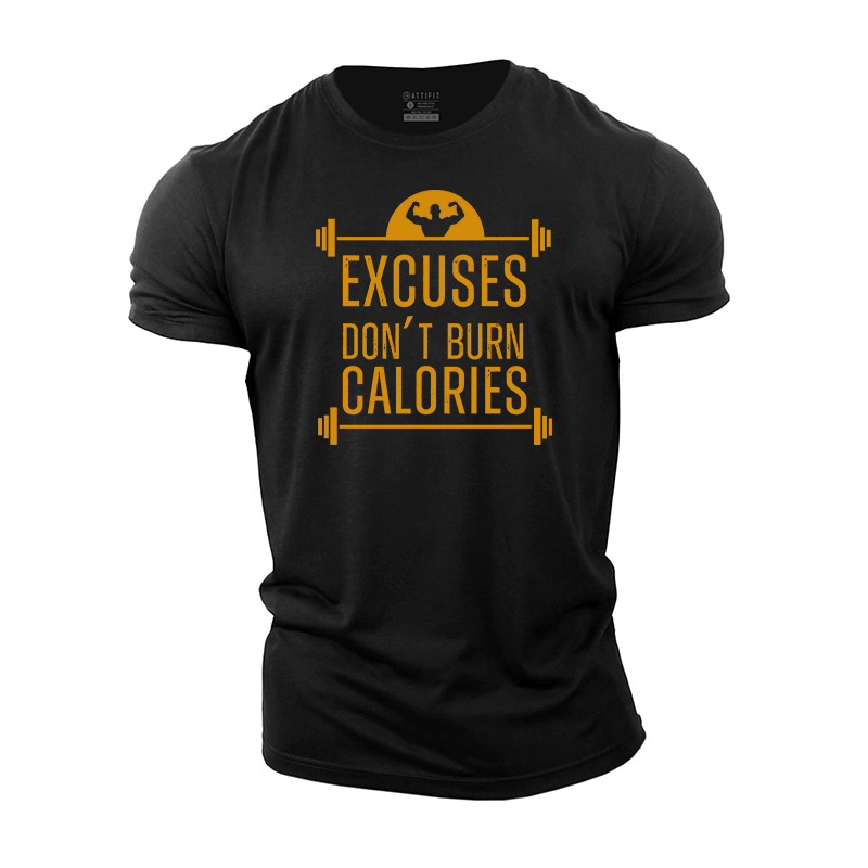 Excuses Don't Burn Calories Cotton T-Shirt