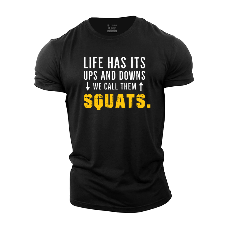 Life Has Its Ups and Downs Cotton T-Shirt