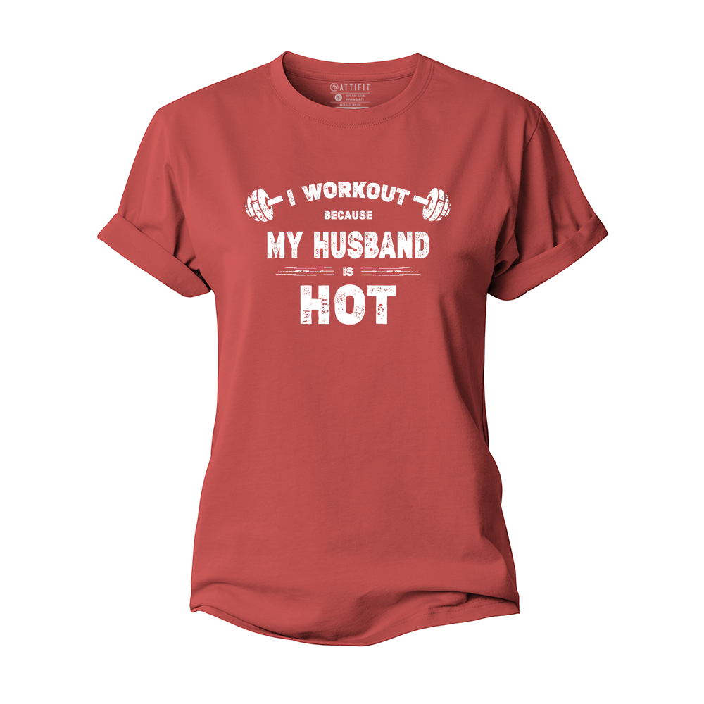 I Workout Because My Husband Is Hot Women's Cotton T-Shirt