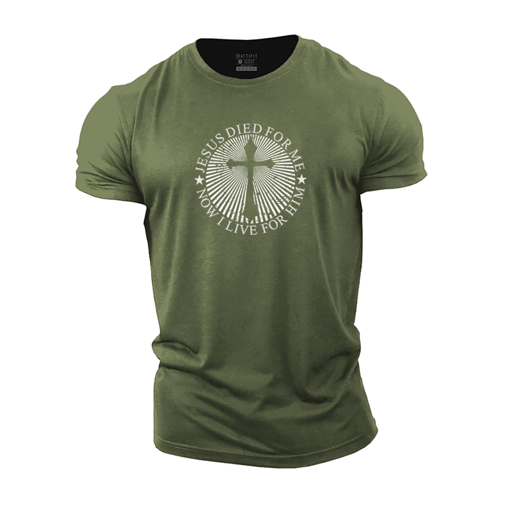 Jesus Died for Me Now I Live for Him Cotton T-Shirt