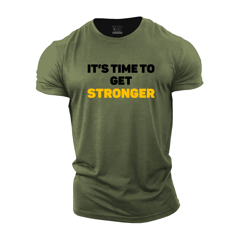 It's Time to Get Stronger Cotton T-Shirt