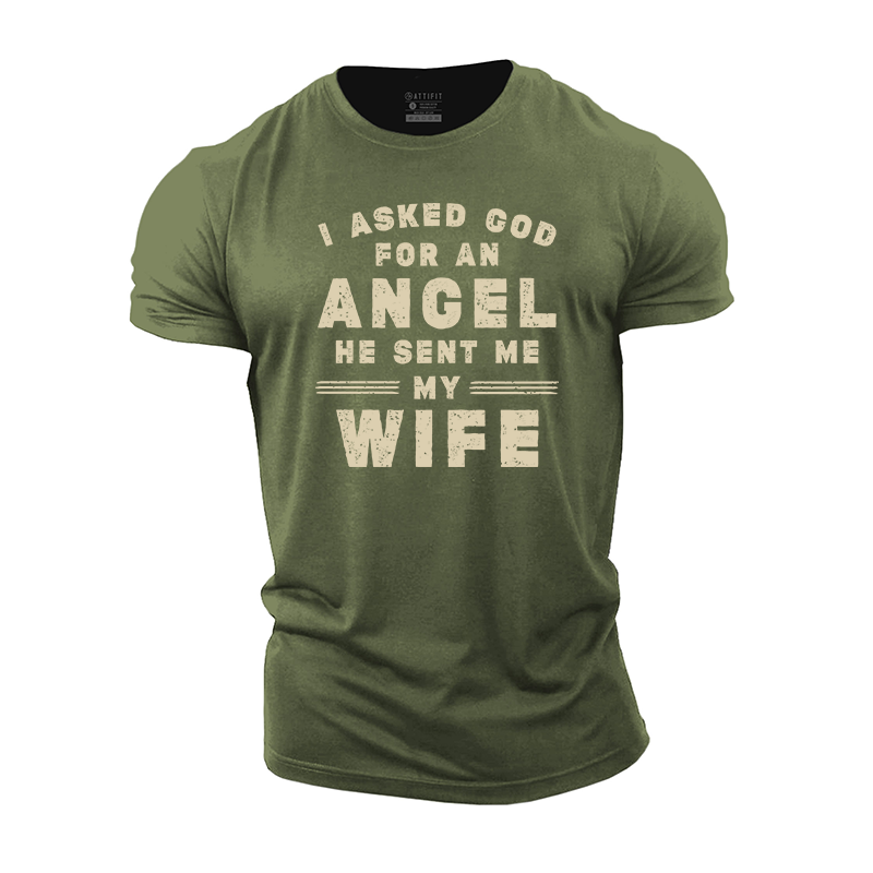 I Asked God for an Angel Cotton T-Shirt