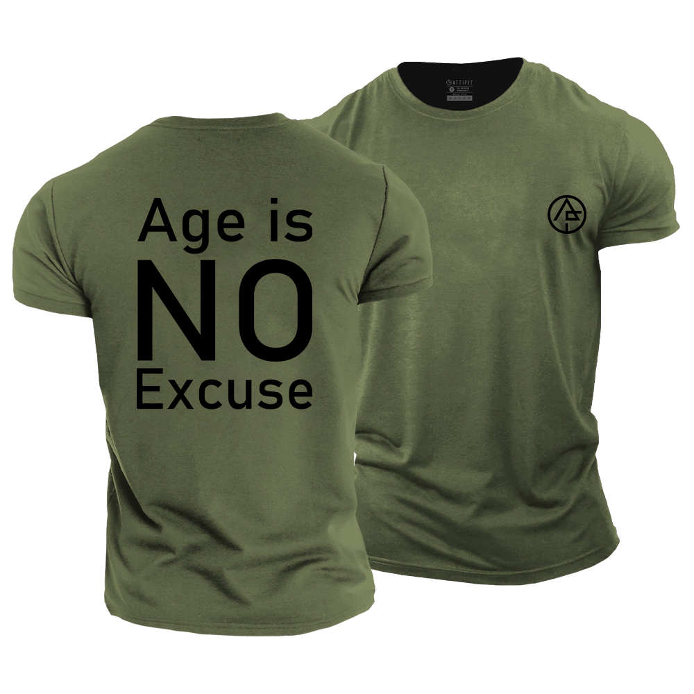 Age Is No Excuse Cotton T-Shirt