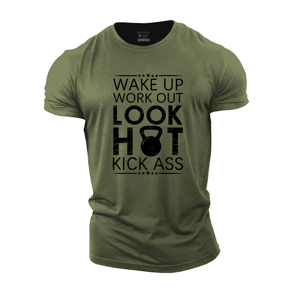 Wake up Workout Look Hot Kick Ass Cotton T-Shirt