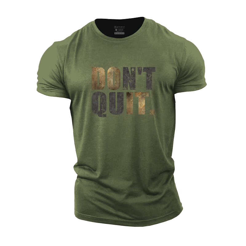 Don't Quit Cotton T-Shirt