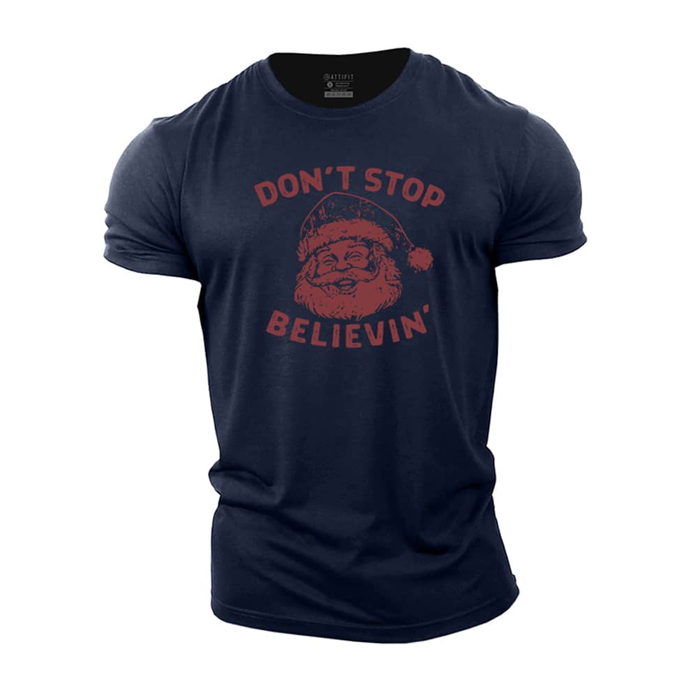 Don't Stop Believin' Cotton T-Shirt