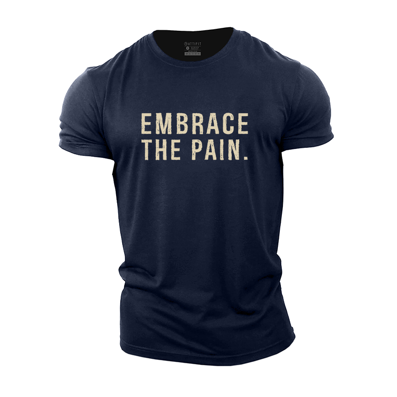 Embrace the Pain Cotton T-Shirt