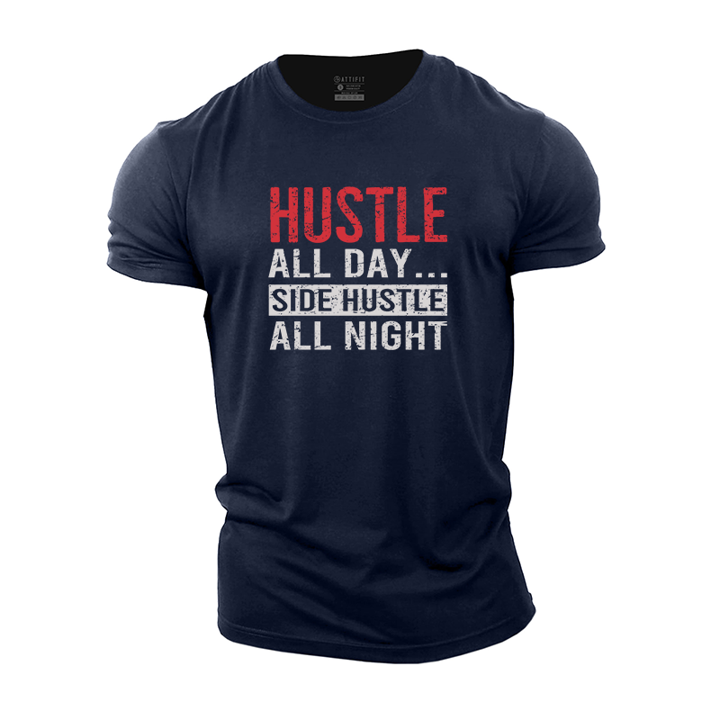 Hustle All Day Side Hustle All Night Cotton T-Shirt