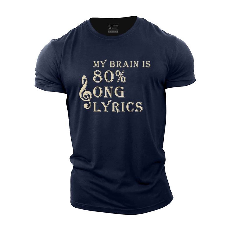 My Brain Is 80% Song Lyrics Cotton T-Shirt