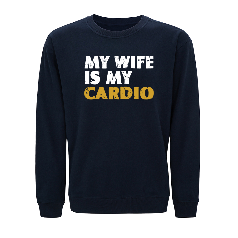 My Wife Is Cardio Crewneck Sweatshirt