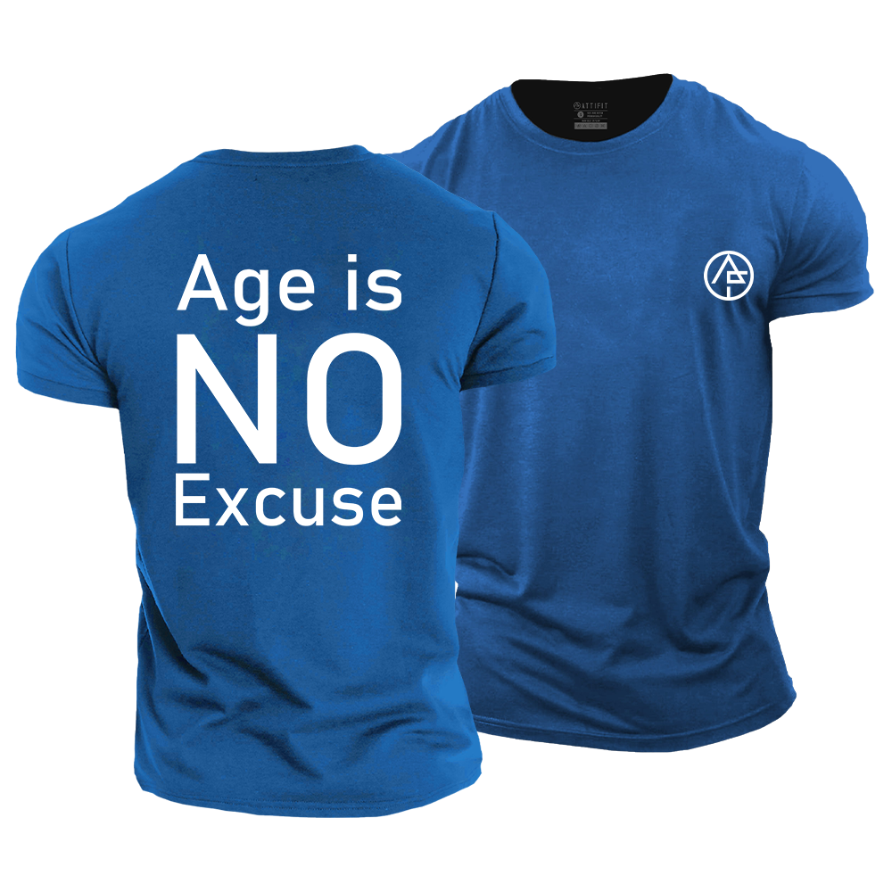 Age Is No Excuse Cotton T-Shirt