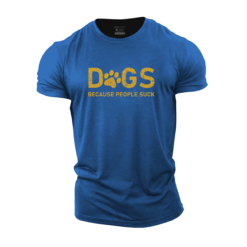 Dogs Because People Suck Cotton T-Shirt