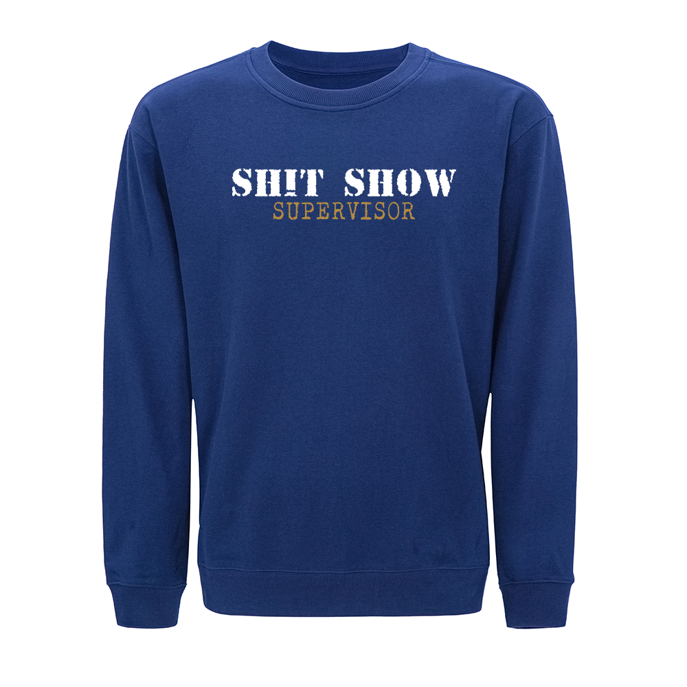 Sh!t Show Supervisor Crewneck Sweatshirt