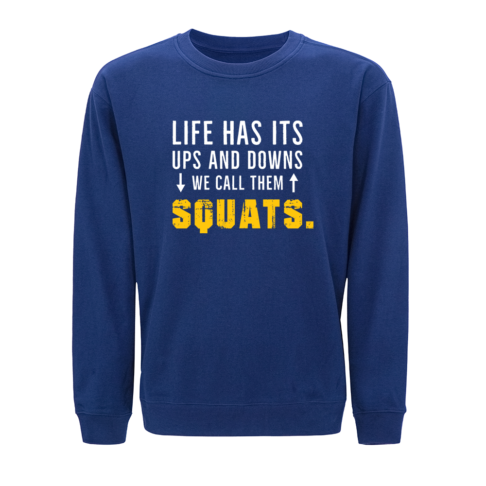 Life Has Its Ups and Downs Crewneck Sweatshirt