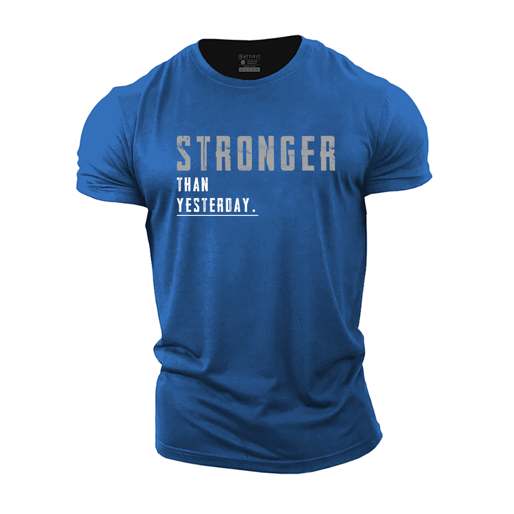 Stronger Than Yesterday Cotton T-Shirt