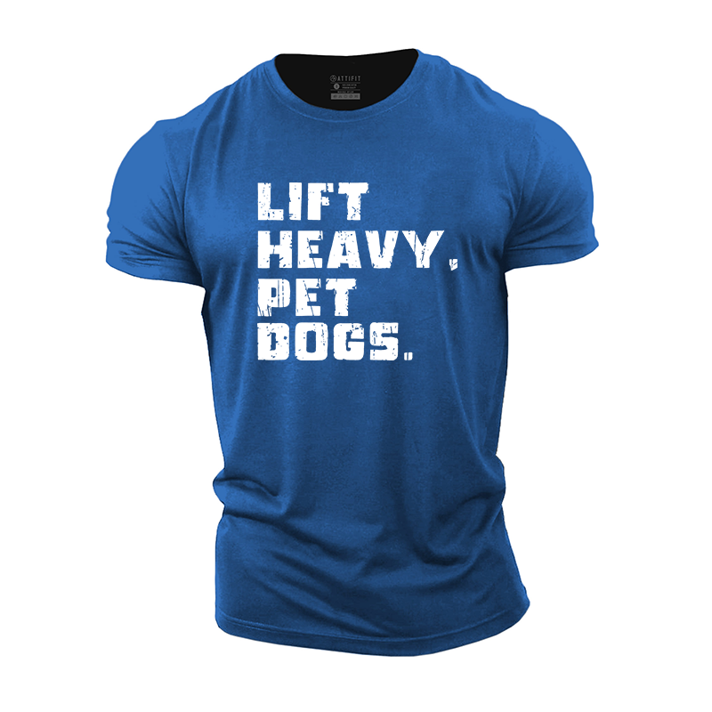 Lift Heavy Pet Dogs Cotton T-Shirt