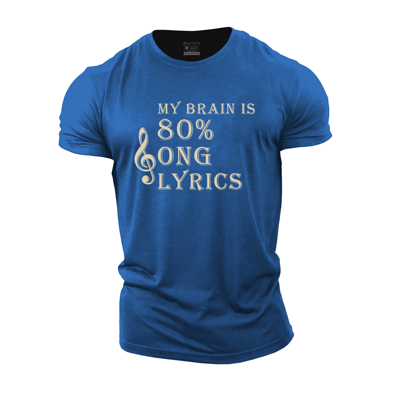 My Brain Is 80% Song Lyrics Cotton T-Shirt