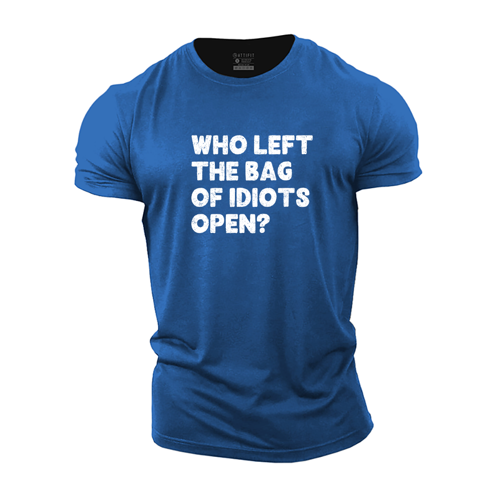 Who Left The Bag Of Idiots Open? Cotton T-Shirt