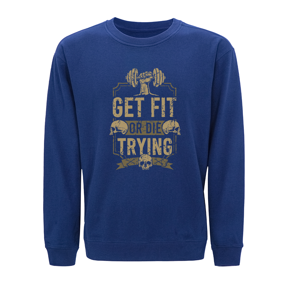 Get Fit or Die Trying Crewneck Sweatshirt