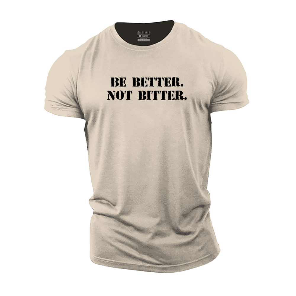 Be Better Cotton T-Shirt