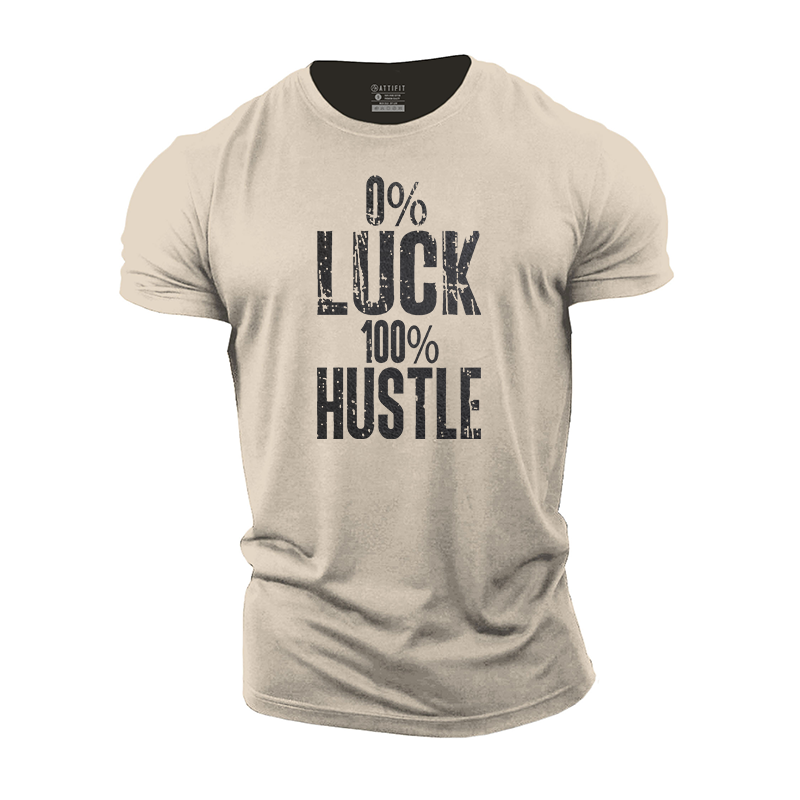 0% Luck 100% Hustle Cotton T-Shirt