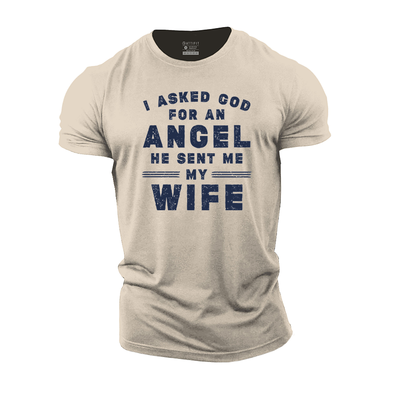 I Asked God for an Angel Cotton T-Shirt