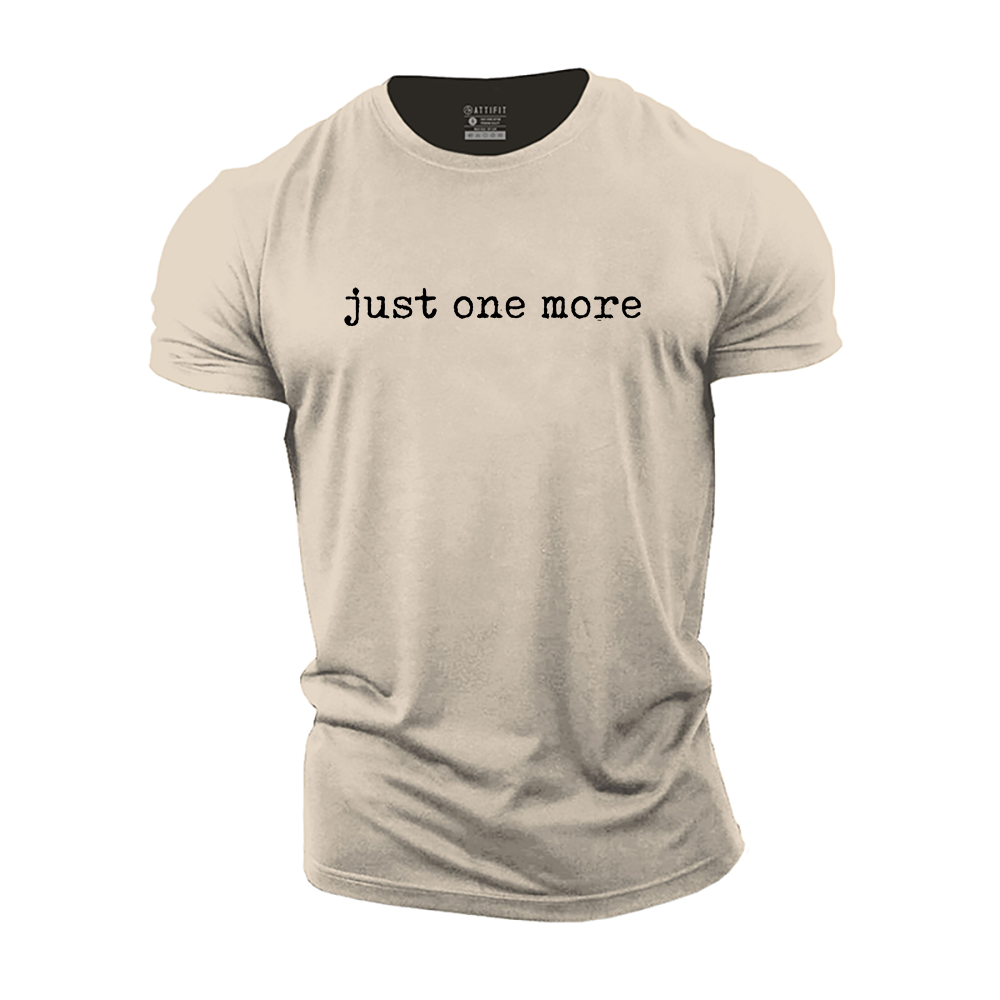 Just One More Cotton T-Shirt