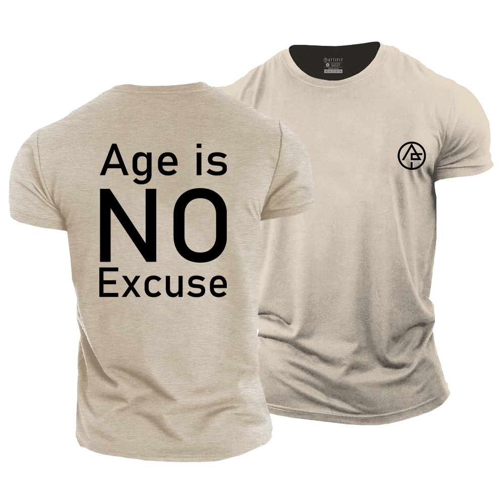 Age Is No Excuse Cotton T-Shirt