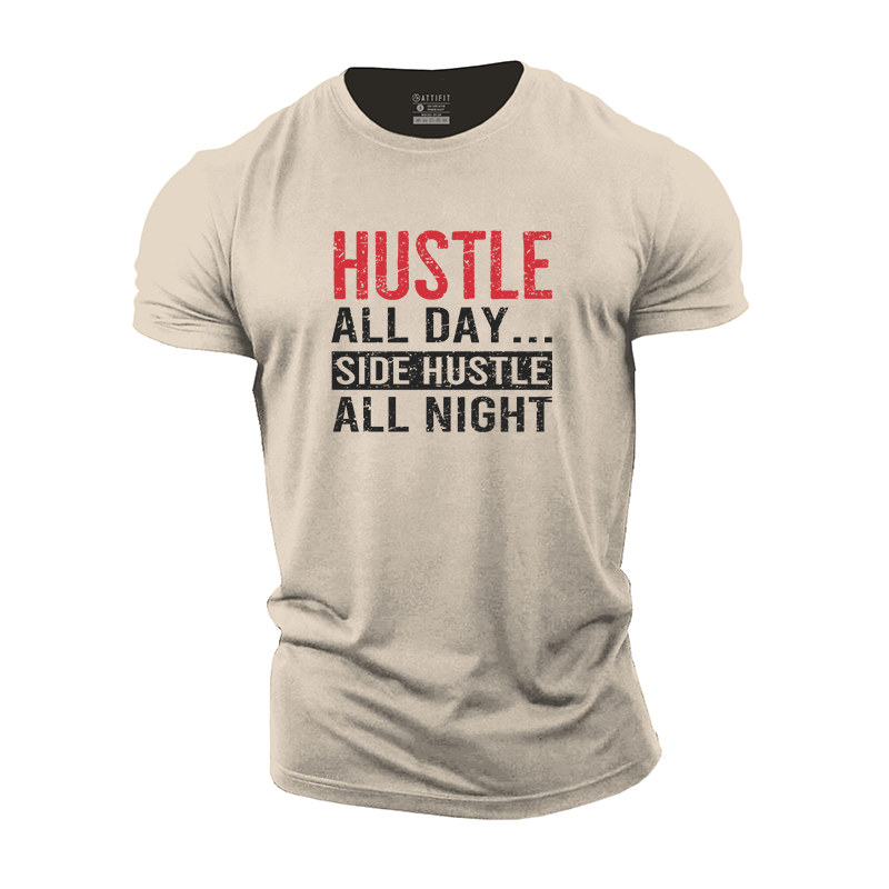 Hustle All Day Side Hustle All Night Cotton T-Shirt