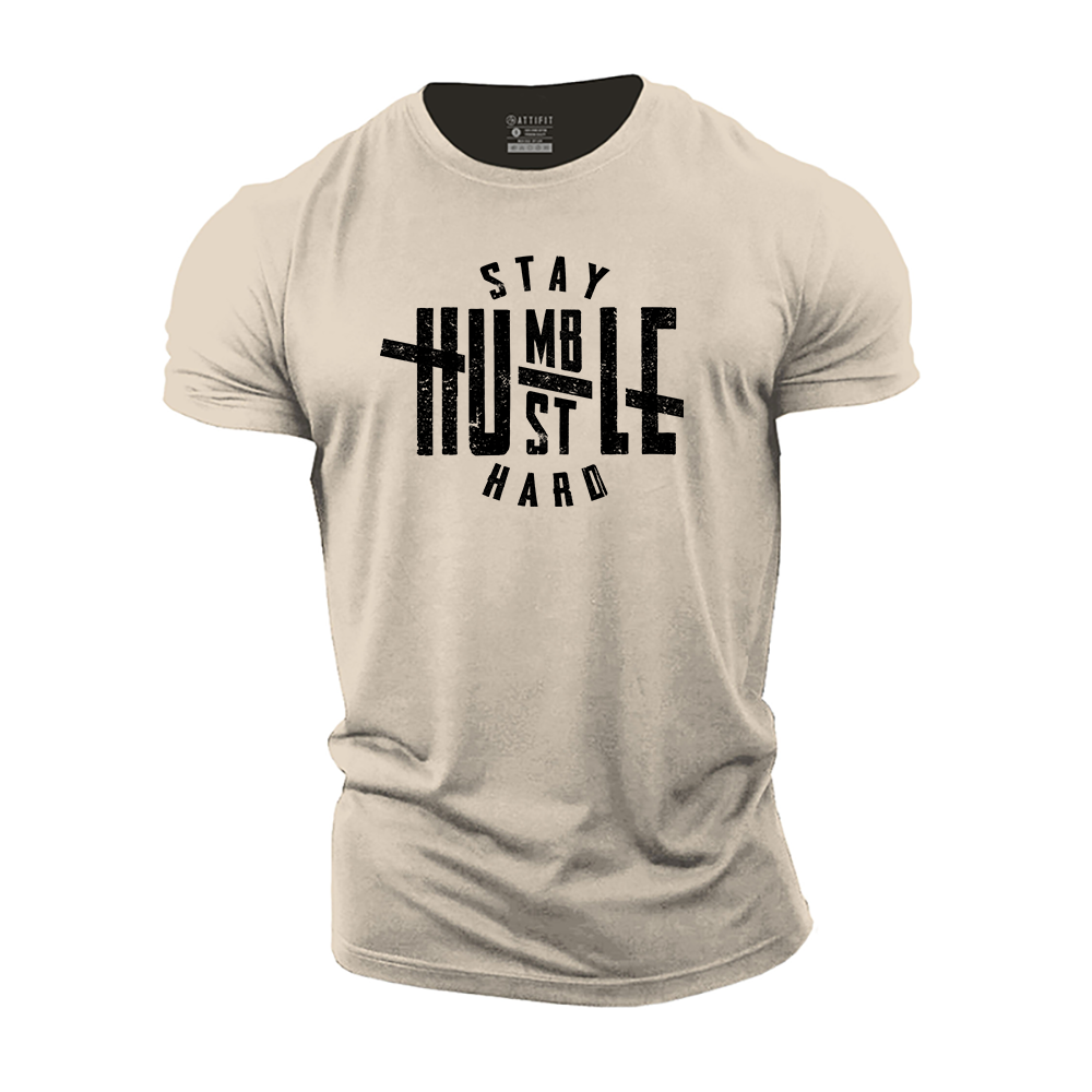 Stay Humble Hustle Hard Cotton T-Shirt