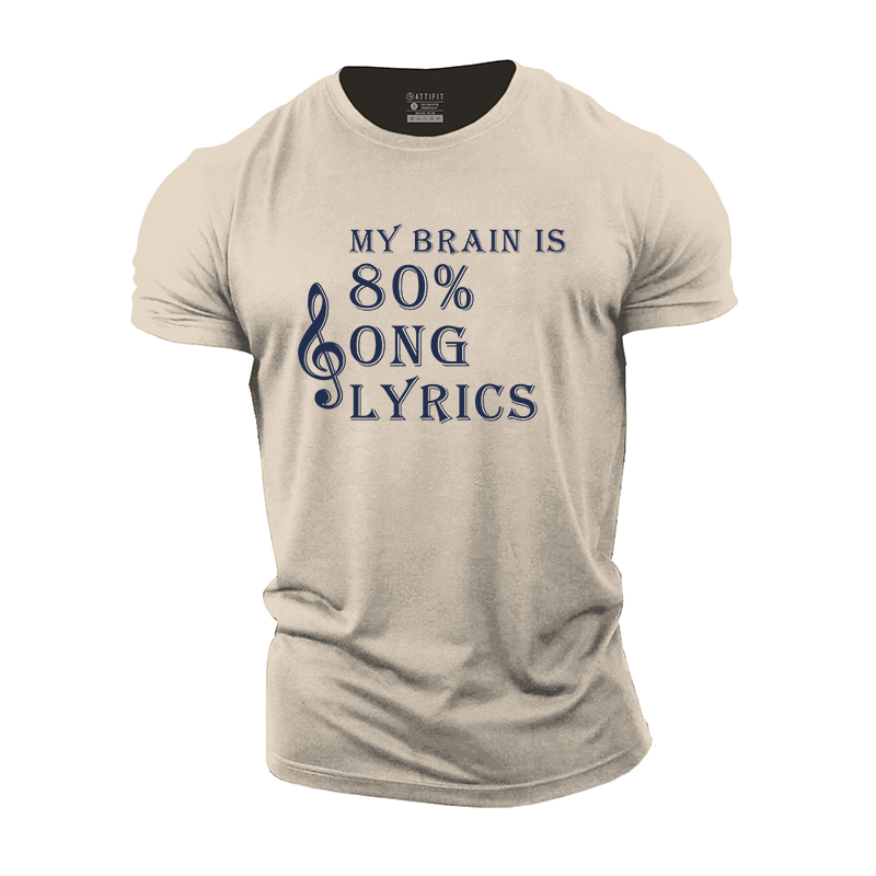 My Brain Is 80% Song Lyrics Cotton T-Shirt