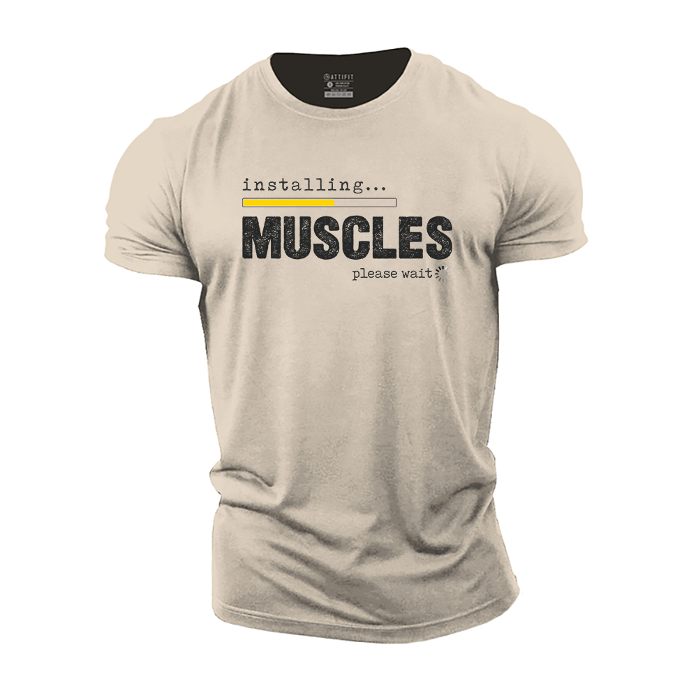 Installing Muscles Please Wait Cotton T-Shirt