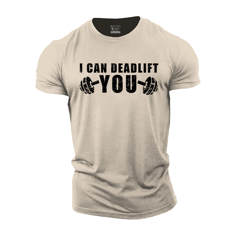 I Could Deadlift You Cotton T-Shirt