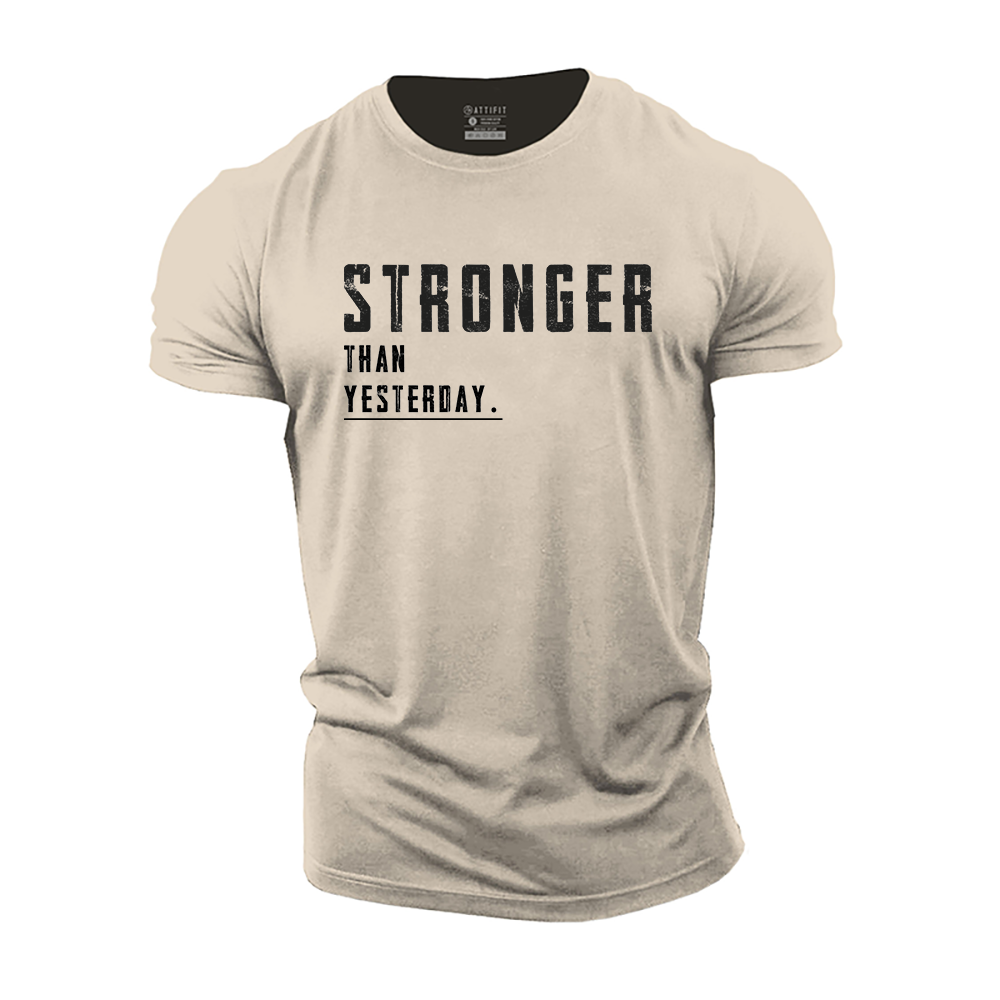 Stronger Than Yesterday Cotton T-Shirt