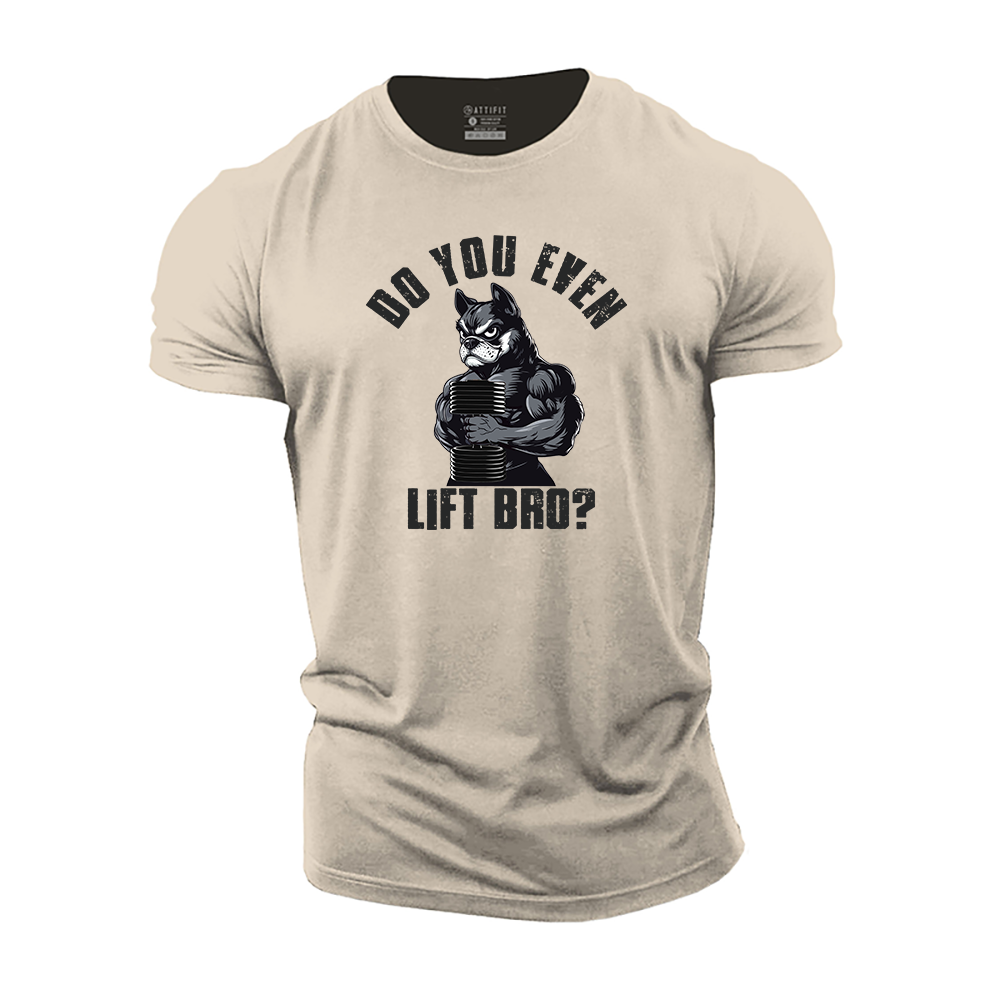 Do You Even Lift Bro? Cotton T-Shirt