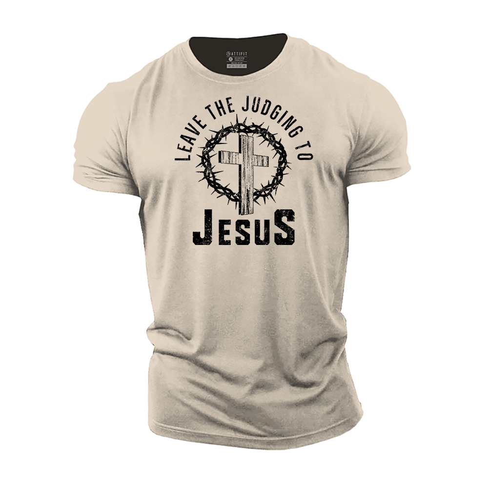 Leave The Judging To Jesus Cotton T-Shirt