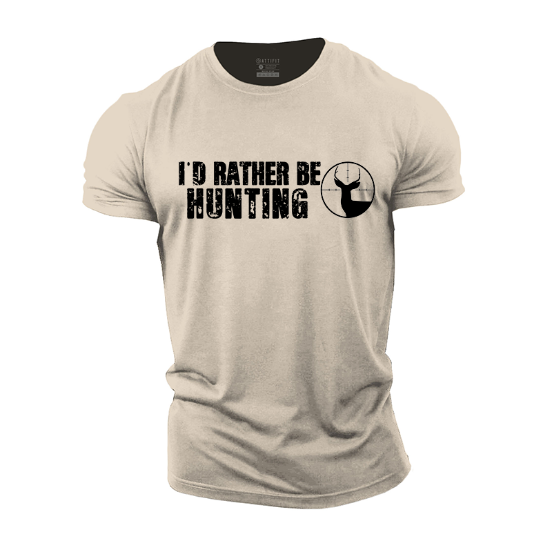 I'd Rather Be Hunting Cotton T-Shirt