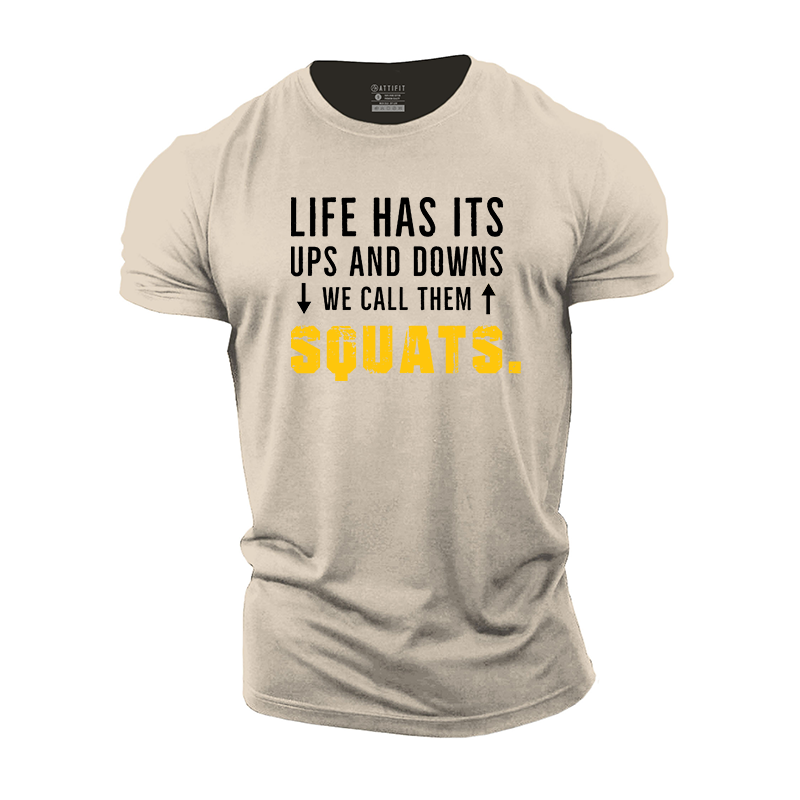 Life Has Its Ups and Downs Cotton T-Shirt